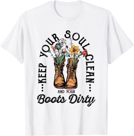 Keep Your Soul Clean and Your Boots Dirty vintage Cowgirl T-Shirt