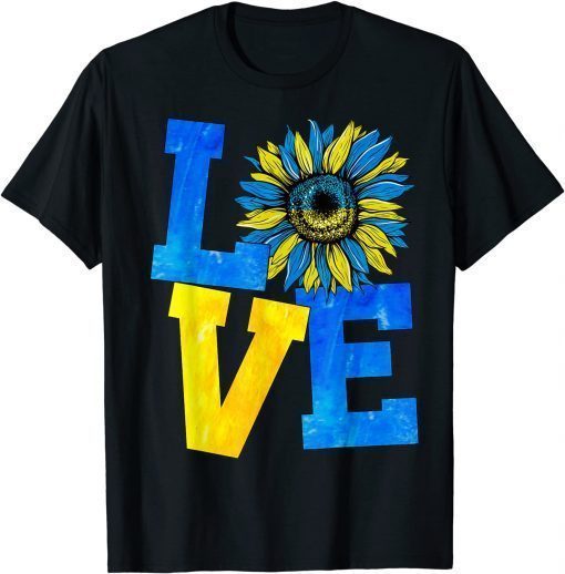 LOVE Ukraine Sunflower Ukrainian Flag Stand With Ukraine T-Shirt