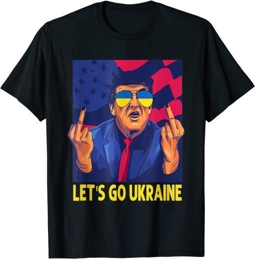 Let's Go Ukraine, I Stand With Ukraine T-Shirt