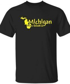 Lexi Michigan Ohio Is Beneath Us Shirt