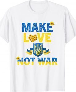 Make Love No War Sunflower Ukraine Flag Free Ukraine T-Shirt