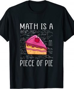 Math is a Piece of Pie - Math Lover Pi Day Kids Student 3.14 T-Shirt