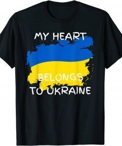 My Heart Belongs To Ukraine Ukrainian Flag Freedom Peace T-Shirt