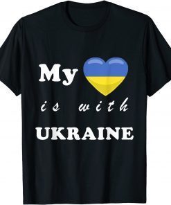 My Heart Is With Ukraine Heart Shape Flag T-Shirt