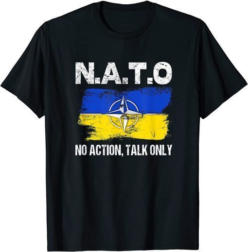 NATO No Action Talk Only Inspirational Motivational Quote T-Shirt