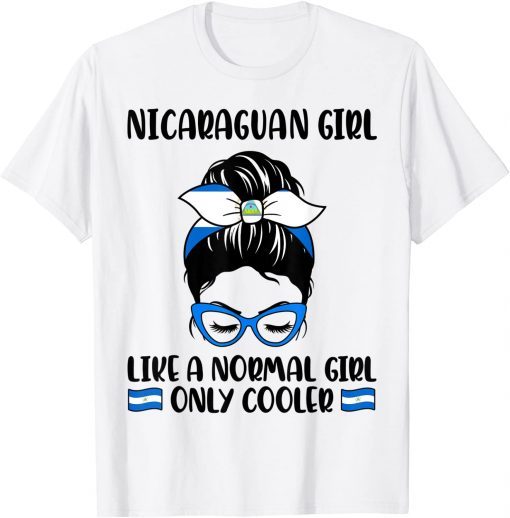 Nicaraguan Girl Like Normal Girl Only Cooler Nicaragua Pride T-Shirt