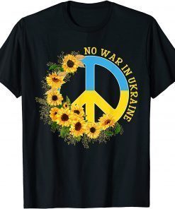 No War In Ukraine Sunflower Peace Sign Ukrainian Flag T-Shirt