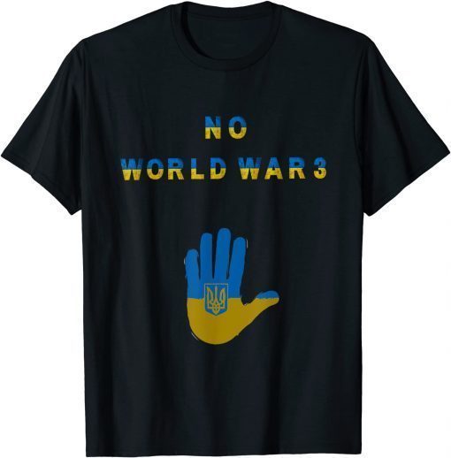 No World War 3 Ukranian Flag T-Shirt