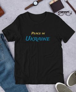 Peace in Ukraine Stand Strong Shirt