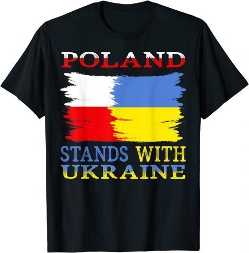 Poland stands with Ukraine Polish Ukraine T-Shirt