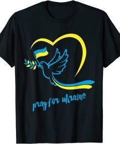 Pray For Ukraine. Peace Dove Pigeon Love Flag Heart T-Shirt