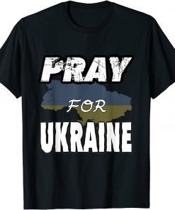 Pray for Ukraine and Ukrainians T-Shirt