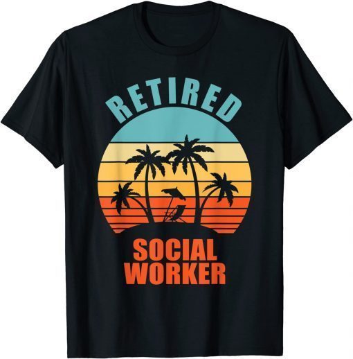 Retired Social Worker, Social Work, Happy Retirement T-Shirt