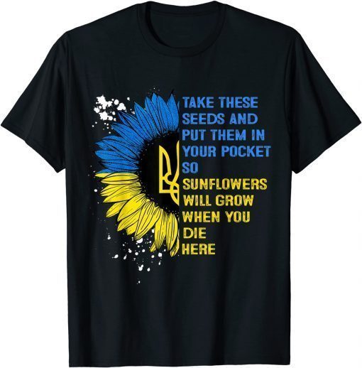 Retro Sunflower Ukraine Flag Put These Seeds In Your Pockets T-Shirt