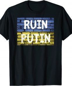 Ruin Putin Pro Ukraine T-Shirt