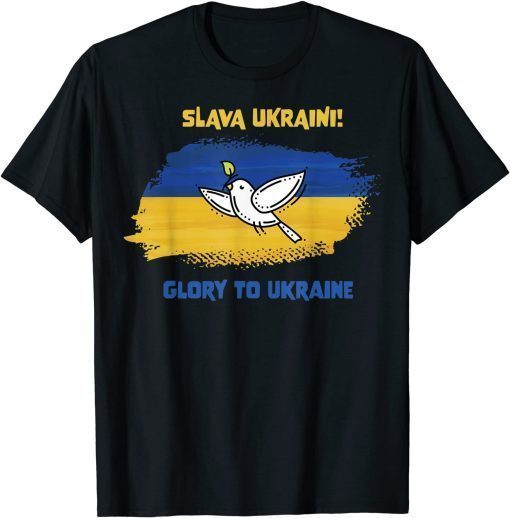 Slava Ukraini Glory To Ukraine Ukrainian Flag Peace & Dove T-Shirt