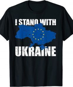 Stand With Ukraine Europe Eu Support Ukrainian Strong Peace T-Shirt