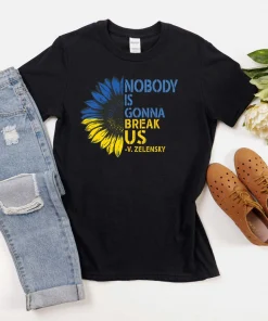 Sunflower Nobody Is Gonna Break Us Zelensky Shirt