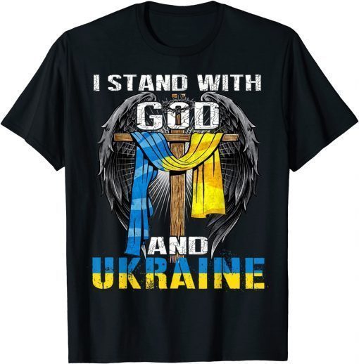 Support Ukraine I Stand With God And Ukraine Flag T-Shirt