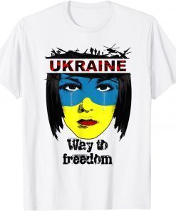 The Way To Freedom Ukraine Flag Ukrainian Girl T-Shirt