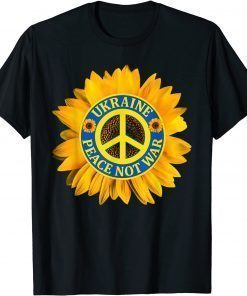 Ukraine Peace Not War Ukraine Pride Ukrainian Flag T-Shirt