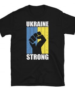 Ukraine Strong I Stand With Ukraine Shirt