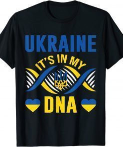 Ukraine it's in my Dna Ukrainian Lover T-Shirt