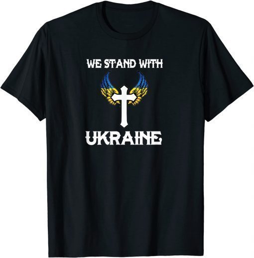 We Stand With Ukraine Flag Cross Christian Jesus Pray T-Shirt