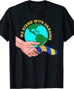 We Stand With Ukraine Ukrainian Flag Earth Peace Freedom T-Shirt