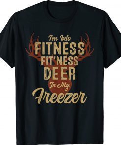 Whitetail Buck Funny Deer Hunting Hunter I'm Into Fitness T-Shirt