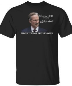 William Hurt 1950-2022 Thank You For The Memories Shirt