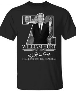 William Hurt 71 Thank You For The Memories Shirt