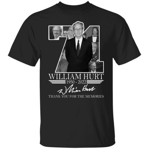 William Hurt 71 Thank You For The Memories Shirt