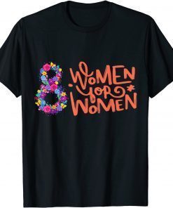 Women For Women Happy International Women's Day 2022 T-Shirt