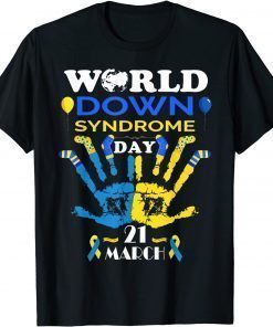 World Down Syndrome Day Awareness Socks and Support 21 March T-Shirt