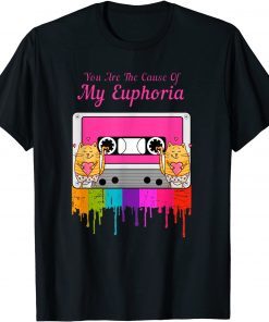 You Are The Cause Of My Euphoria T-Shirt