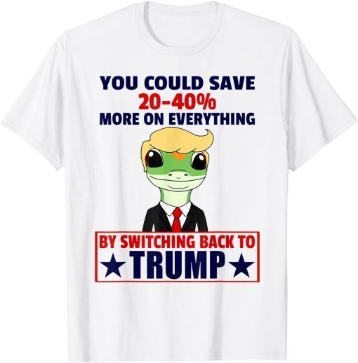 You Could Save 20-40% More On Everything Back To Trump T-Shirt