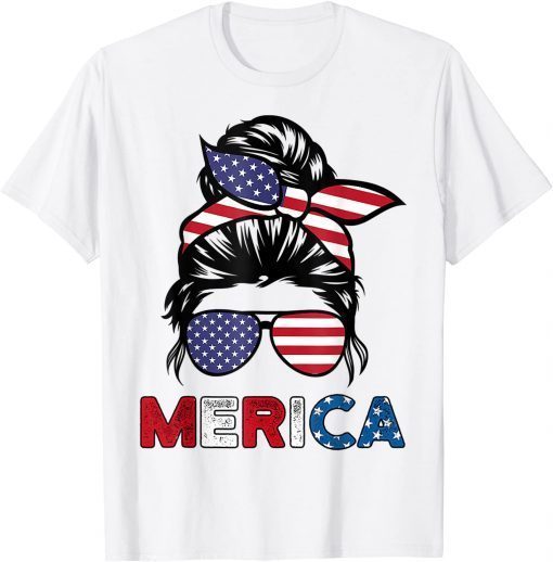 4th of July Merica Sunglasses Classy Mom Life messy bun T-Shirt