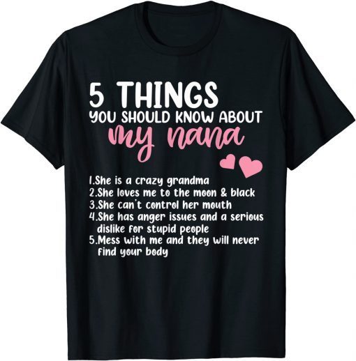 5 Things You Should Know About My Nana Mothers Day T-Shirt