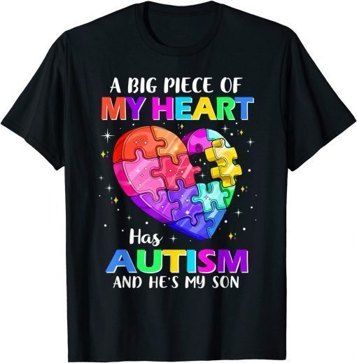 A Big Piece Of My Heart Has Autism, Autism Awareness T-Shirt