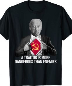 A Traitor Is More Dangerous Than Enemies T-Shirt