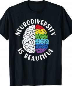 ADHD Autism Awareness Neurodiversity is Beautiful T-Shirt