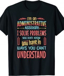 Administrative Professional Day Admin Assistant T-Shirt