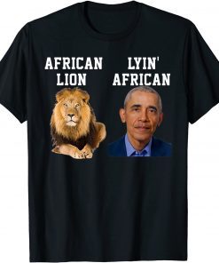 African Lion Lyin' African Obama T-Shirt