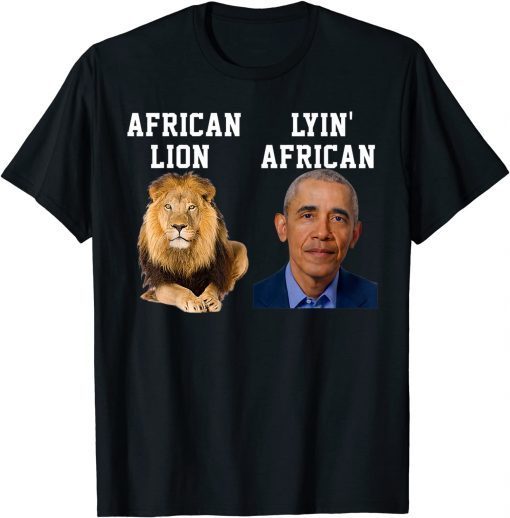 African Lion Lyin' African Obama T-Shirt