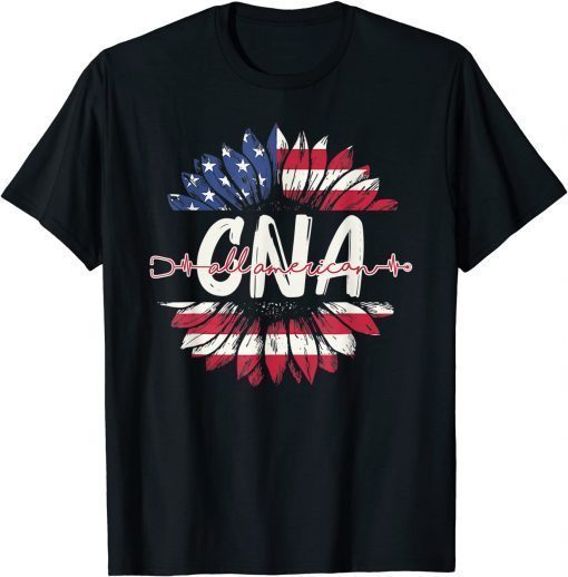 All American CNA Life American Flag Sunflower 4th Of July T-Shirt