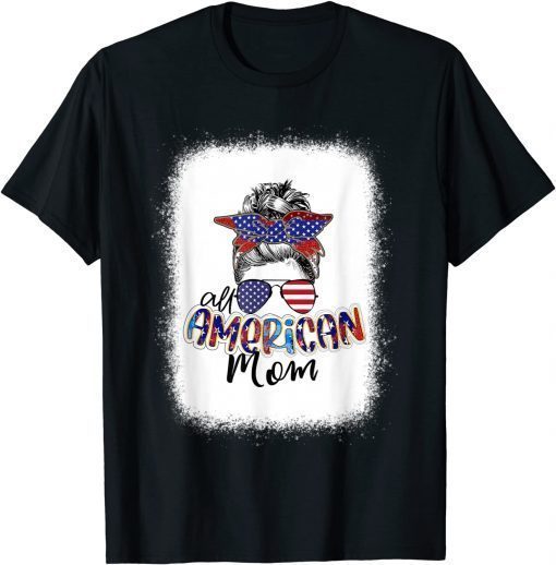 All American MOM 4th Of July Messy Bun Hair American Flag T-Shirt