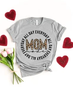 All Day Everyday Mom Mode shirt