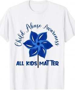 All Kids Matter Child Abuse Awareness Pinwheel T-Shirt