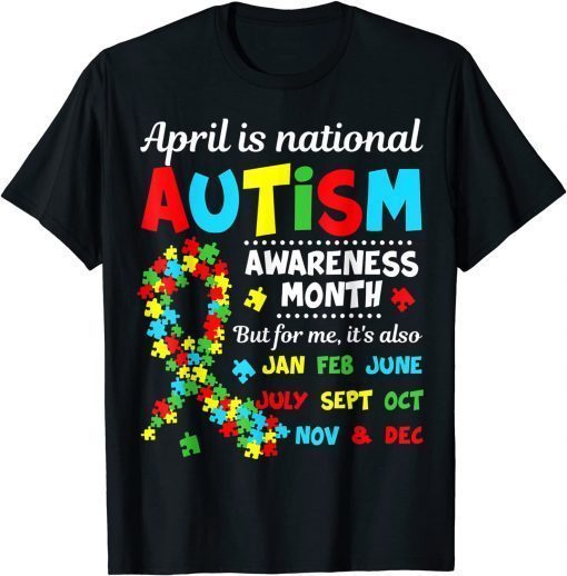 Autism Awareness - April is National Autism Awareness Month T-Shirt